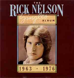 Rick Nelson - Singles Album  1963 - 1976
