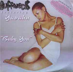 Ruffneck Featuring Yavahn - Baby You