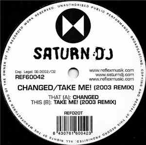 Saturn DJ - Changed / Take Me! (2003 Remix)