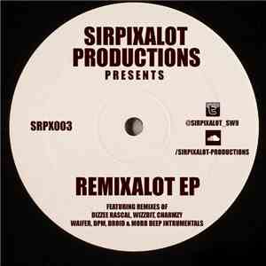 Sirpixalot - Remixalot EP