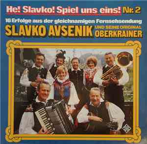 Slavko Avsenik Und Seine Original Oberkrainer - He! Slavko! Spiel uns eins! Nr.2