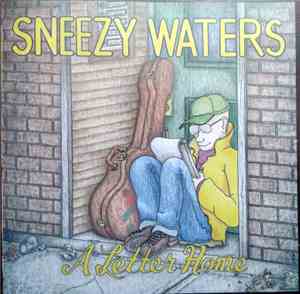 Sneezy Waters - A Letter Home