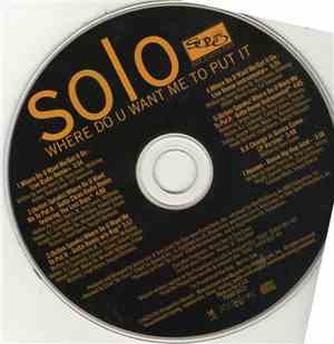 Solo  - Where Do You Want Me To Put It