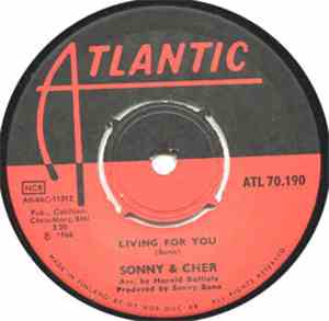 Sonny & Chér - Living For You / Love Don't Come