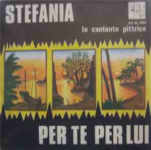 Stefania  - Per Te Per Lui