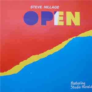 Steve Hillage - Open - Featuring Studio Herald