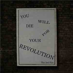 The 3rd Fire - You Will Die For Your Revolution