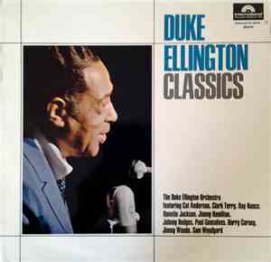 The Duke Ellington Orchestra Featuring Cat Anderson, Clark Terry, Ray Nance, Quentin Jackson, Jimmy Hamilton, Johnny Hodges, Paul Gonsalves, Harry Carney, Jimmy Woode, Sam Woodyard - Duke Ellington Classics