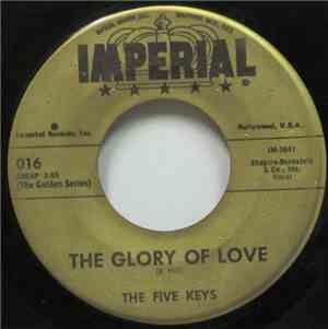 The Five Keys - The Glory Of Love / My Saddest Hour