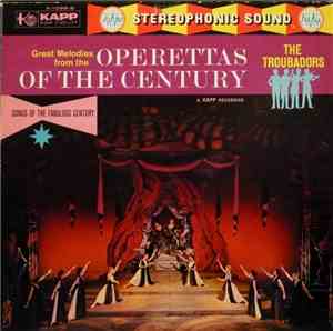 The Troubadors - Great Melodies From The Operettas Of The Century