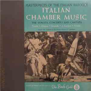 Torelli / Albinoni / Stradella / A. Scarlatti / Vivaldi - Soloists And Orchestra Of The Societas Musica Of Copenhagen - Italian Chamber Music - The Sonata, Concerto And Cantata