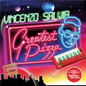 Vincenzo Salvia - Greatest Pizza