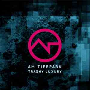 Am Tierpark - Trashy Luxury