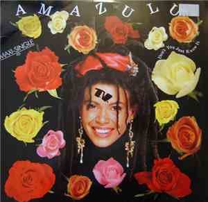 Amazulu - Don't You Just Know It