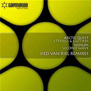 Arctic Quest / Signum - Strings & Guitars / Second Wave (Sied Van Riel Remixes)