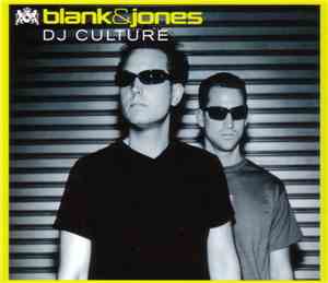 Blank & Jones - DJ Culture