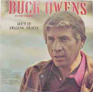 Buck Owens And His Buckaroos - Ain't It Amazing, Gracie