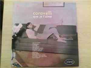 Caravelli - Que Je T'Aime