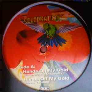 Celebration  - Hands Off My Gold