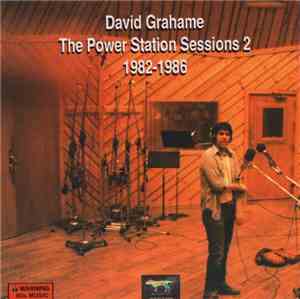David Grahame - The Power Station Sessions 2 1982-1986