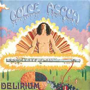 Delirium  - Dolce Acqua