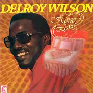 Delroy Wilson - Honey Love