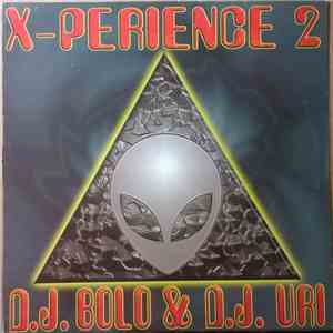 D.J. Bolo & D.J. Uri - X-Perience 2