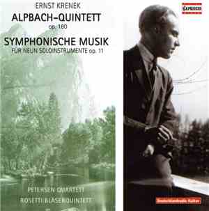 Ernst Krenek - Petersen Quartett, Rosetti Bläserquintett - Alpbach-Quintett - Symphonische Musik