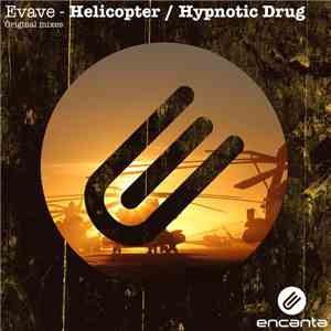 Evave - Helicopter / Hypnotic Drug