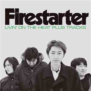 Firestarter  - Livin' On The Heat Plus Tracks