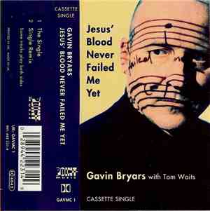 Gavin Bryars, Tom Waits - Jesus' Blood Never Failed Me Yet