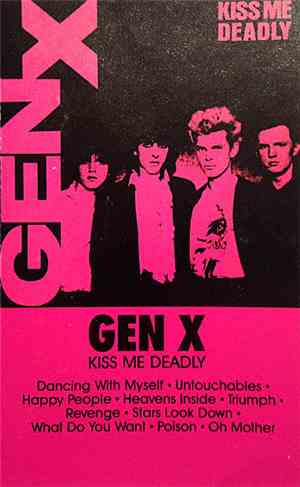 Gen X - Kiss Me Deadly