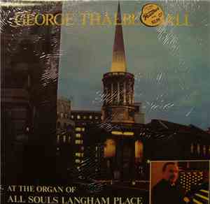 George Thalban-Ball - At The Organ Of All Souls Langham Place