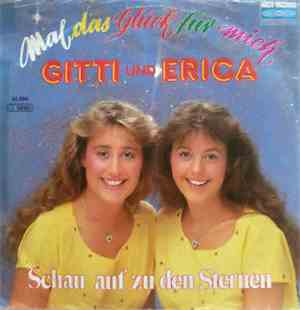 Gitti & Erika - Mal Das Glück Für Mich