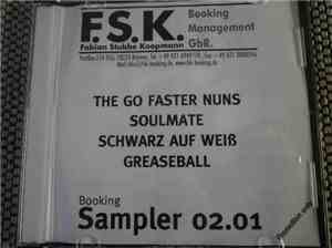 Go Faster Nuns, Soulmate , Schwarz Auf Weiß, Greaseball - F.S.K. Booking Sampler 02.01