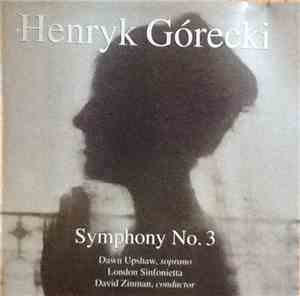 Henryk Górecki - Dawn Upshaw, London Sinfonietta, David Zinman - Symphony No. 3