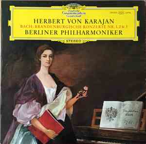 Herbert von Karajan - Bach - Berliner Philharmoniker - Brandenburgische Konzerte Nr. 1, 2 & 3