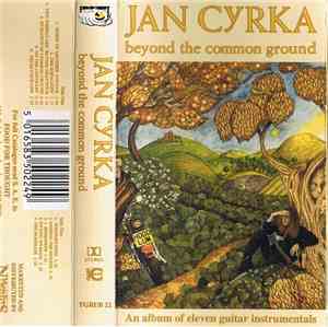 Jan Cyrka - Beyond The Common Ground