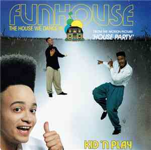 Kid 'N Play - Funhouse (The House We Dance In)