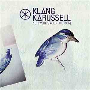 Klangkarussell - Netzwerk (Falls Like Rain)
