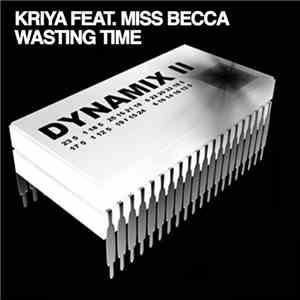 Kriya Feat. Miss Becca - Wasting Time