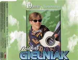 Michał Gielniak - 19 Miał Lat / To Właśnie Dzisiaj