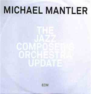 Michael Mantler - The Jazz Composer's Orchestra Update