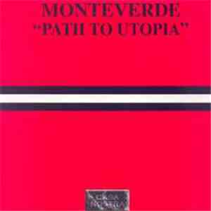 Monteverde - Path To Utopia
