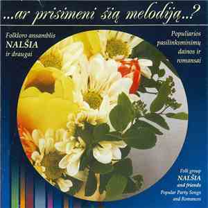 Nalšia - ...Ar Prisimeni Šią Melodiją..?