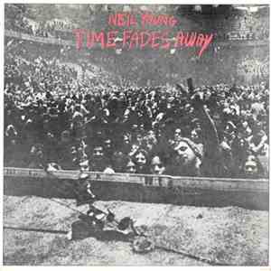 Neil Young - Time Fades Away