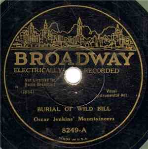 Oscar Jenkins' Mountaineers - Burial Of Wild Bill / The Railway Flagman's Sweetheart