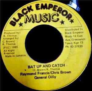 Raymond Francis  & General Oilly - Bat Up And Catch
