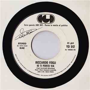 Riccardo Fogli / Gianni Bella - Io Ti Porto Via / No