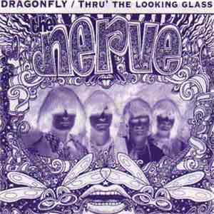 The Nerve - Dragonfly / Thru' The Looking Glass